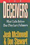 The Deceivers- by Josh McDowell & Don Stewart